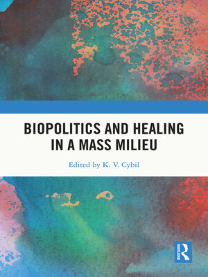 cover image of Biopolitics and Healing in a Mass Milieu